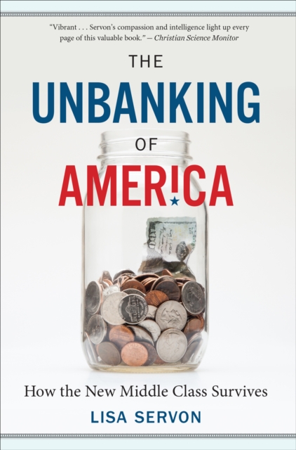 The Unbanking of America : How the New Middle Class Survives, EPUB eBook