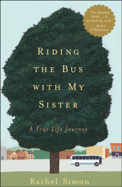 Riding the Bus with My Sister : A True Life Journey, EPUB eBook