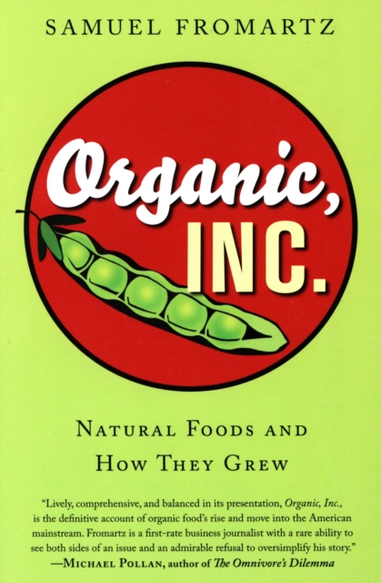 Organic, Inc. : Natural Foods and How They Grew, EPUB eBook