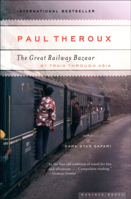 The Great Railway Bazaar : By Train Through Asia, EPUB eBook