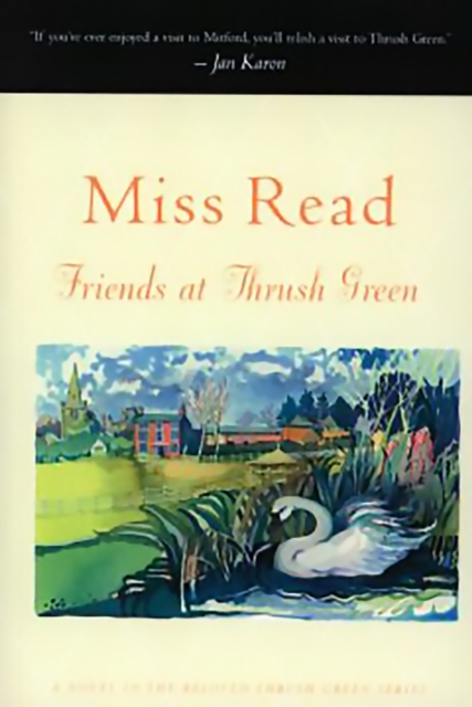 Friends at Thrush Green : A Novel, EPUB eBook