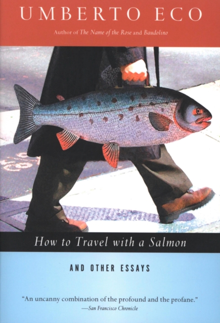How to Travel with a Salmon : And Other Essays, EPUB eBook