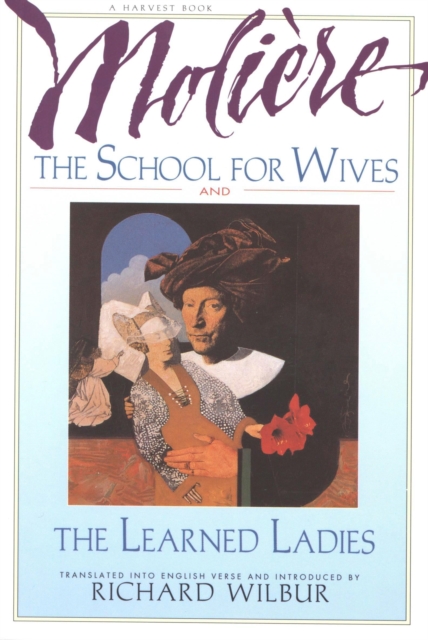 The School for Wives and The Learned Ladies, by Moliere : Two comedies in an acclaimed translation., EPUB eBook