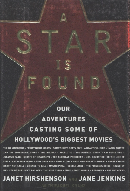 A Star Is Found : Our Adventures Casting Some of Hollywood's Biggest Movies, EPUB eBook