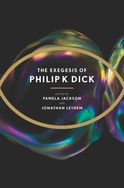 The Exegesis of Philip K. Dick, EPUB eBook