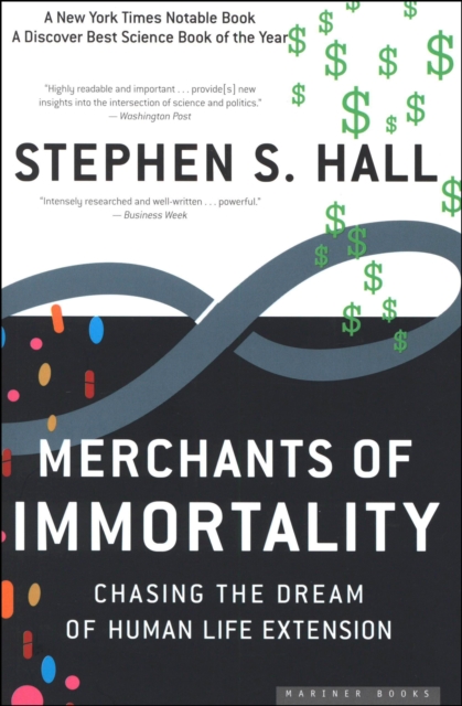Merchants of Immortality : Chasing the Dream of Human Life Extension, EPUB eBook