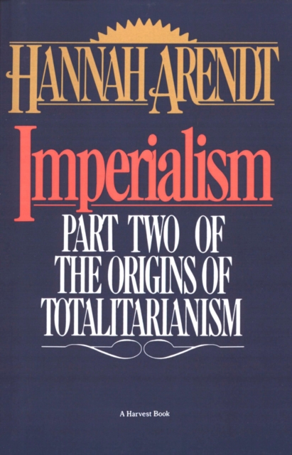Imperialism : Part Two Of The Origins Of Totalitarianism, EPUB eBook