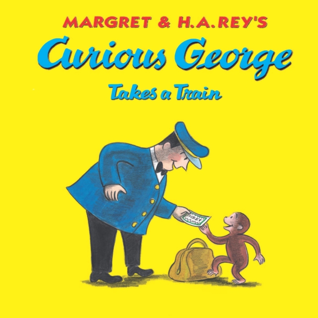 Curious George Takes a Train, EPUB eBook