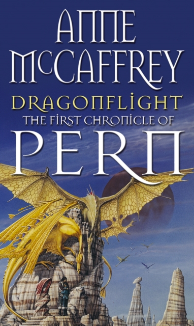 Dragonflight : (Dragonriders of Pern: 1): an awe-inspiring epic fantasy from one of the most influential fantasy and SF novelists of her generation, Paperback / softback Book