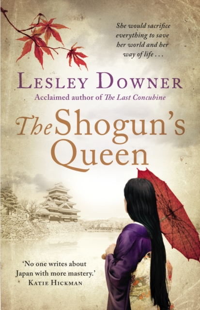The Shogun's Queen : The Shogun Quartet, Book 1, Paperback / softback Book