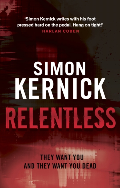 Relentless : (Tina Boyd: 2): the razor-sharp thriller from London’s darker corners from bestselling author Simon Kernick, Paperback / softback Book