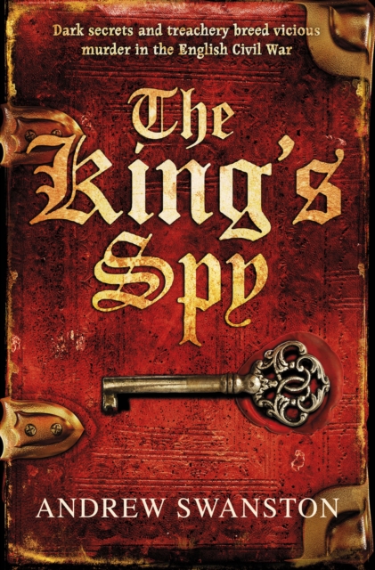 The King's Spy : (Thomas Hill 1), Paperback / softback Book