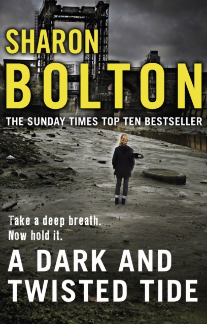A Dark and Twisted Tide : (Lacey Flint: 4): Richard & Judy bestseller Sharon Bolton exposes a darker side to London in this shocking thriller, Paperback / softback Book