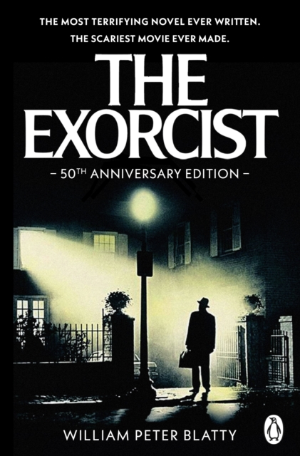 The Exorcist : Quite possibly the most terrifying novel ever written . . ., Paperback / softback Book