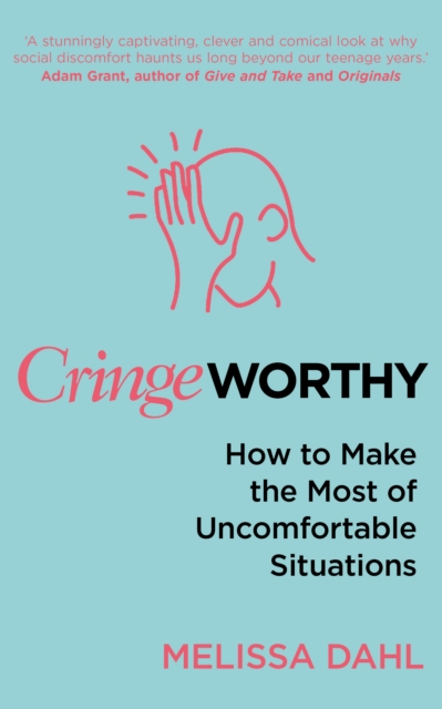 Cringeworthy : How to Make the Most of Uncomfortable Situations, Paperback / softback Book