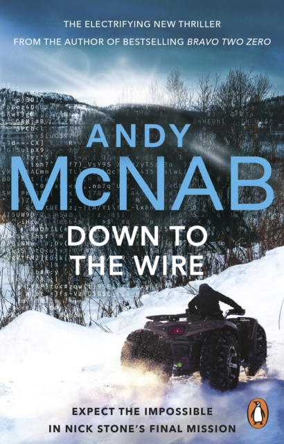 Down to the Wire : The unmissable new Nick Stone thriller for 2022 from the bestselling author of Bravo Two Zero (Nick Stone, Book 21), Paperback / softback Book