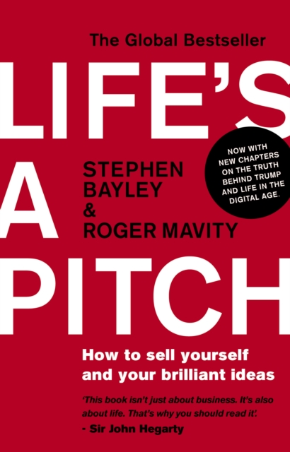 Life's a Pitch : How to Sell Yourself and Your Brilliant Ideas, Paperback / softback Book