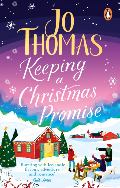 Keeping a Christmas Promise : Escape to Iceland with the most feel-good and uplifting Christmas romance of 2022, Paperback / softback Book