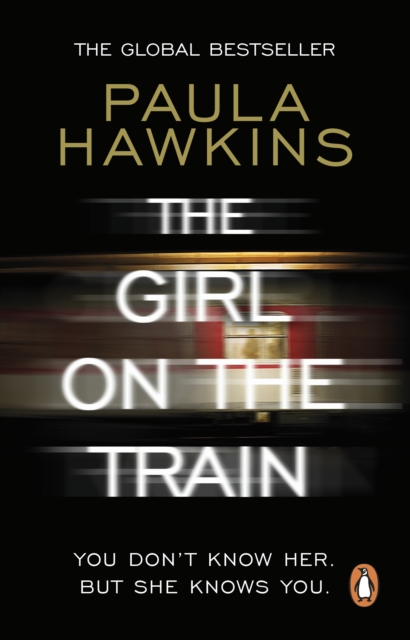 The Girl on the Train : The multi-million-copy global phenomenon, Paperback / softback Book