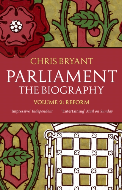 Parliament: The Biography (Volume II - Reform), Paperback / softback Book