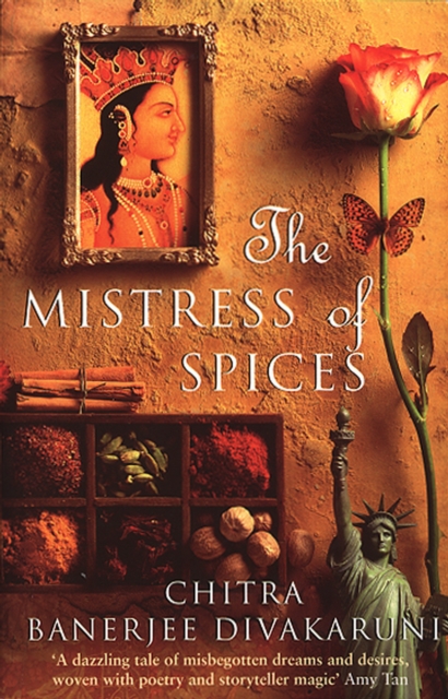 The Mistress Of Spices : Shortlisted for the Women’s Prize, Paperback / softback Book