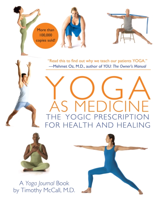 Yoga as Medicine : The Yogic Prescription for Health and Healing, Paperback / softback Book