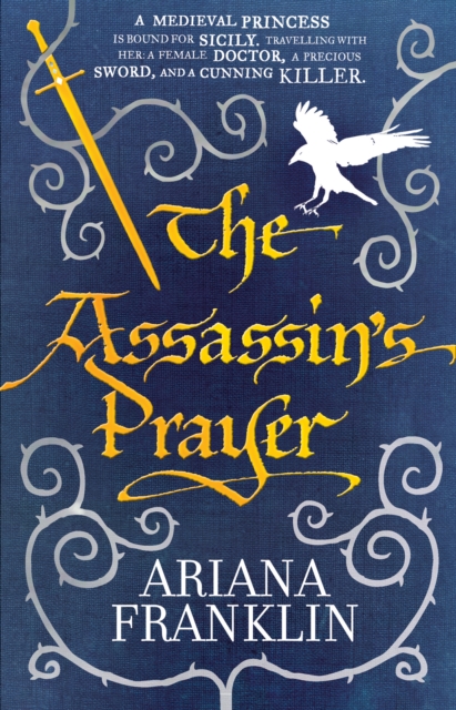 The Assassin's Prayer : Mistress of the Art of Death, Adelia Aguilar series 4, Paperback / softback Book