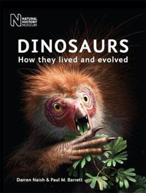 Dinosaurs : How they lived and evolved, Paperback / softback Book
