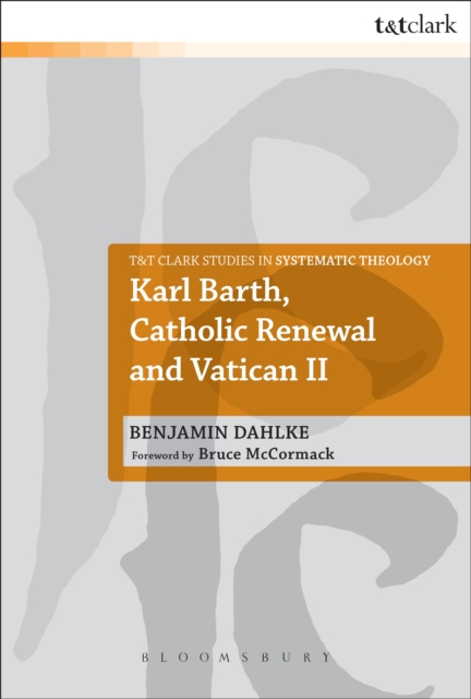 Karl Barth, Catholic Renewal and Vatican II, EPUB eBook