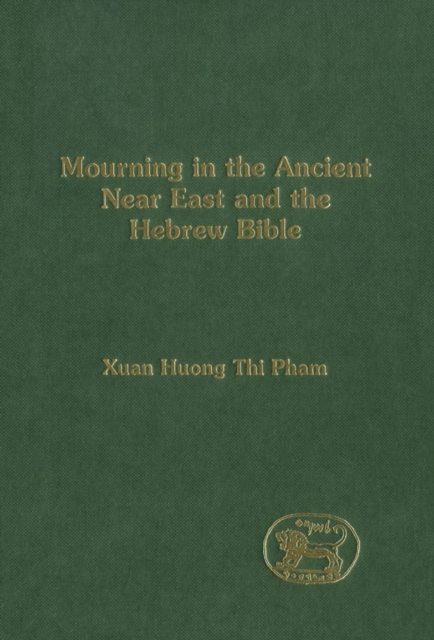 Mourning in the Ancient Near East and the Hebrew Bible, PDF eBook