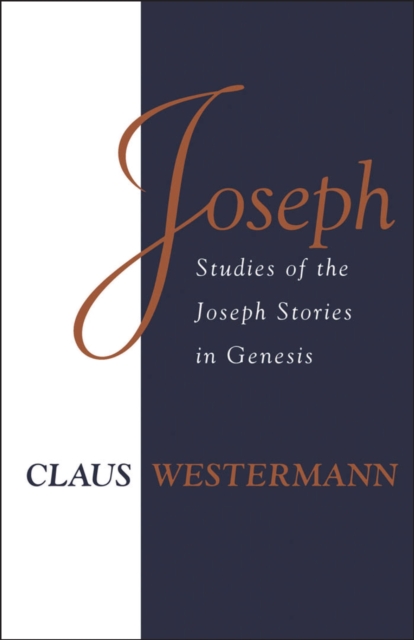 Joseph : Studies of the Joseph Stories in Genesis, PDF eBook