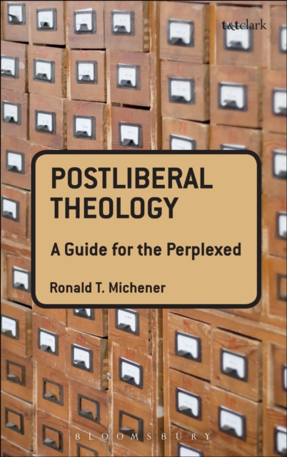 Postliberal Theology: A Guide for the Perplexed, PDF eBook