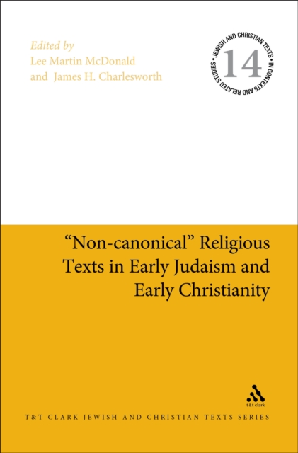 "Non-canonical" Religious Texts in Early Judaism and Early Christianity, PDF eBook