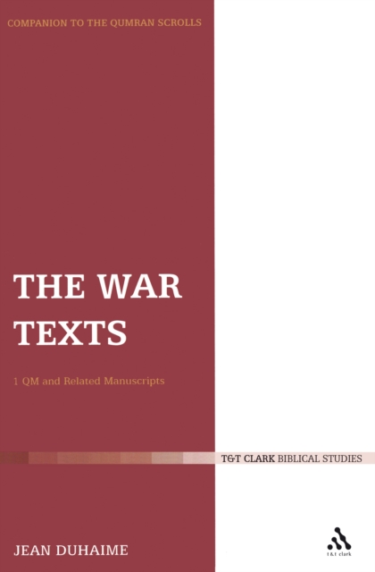 The War Texts : 1 Qm and Related Manuscripts, PDF eBook