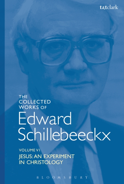 The Collected Works of Edward Schillebeeckx Volume 6 : Jesus: an Experiment in Christology, EPUB eBook
