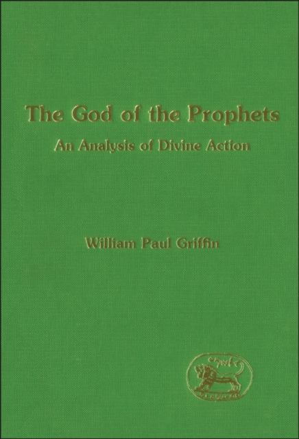 The God of the Prophets : An Analysis of Divine Action, PDF eBook