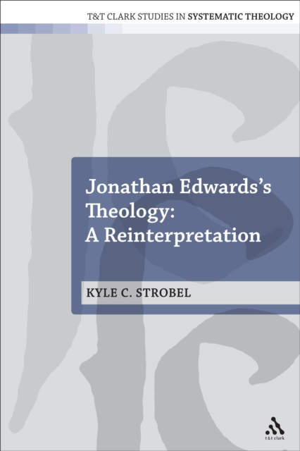 Jonathan Edwards's Theology: A Reinterpretation, PDF eBook