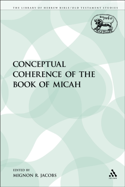 The Conceptual Coherence of the Book of Micah, PDF eBook
