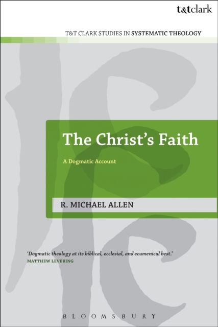 The Christ's Faith : A Dogmatic Account, EPUB eBook