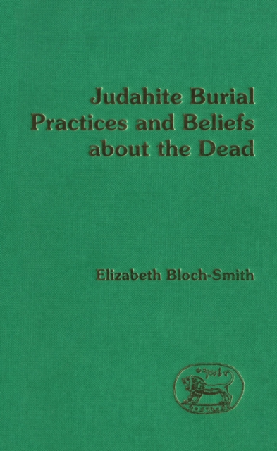 Judahite Burial Practices and Beliefs about the Dead, PDF eBook