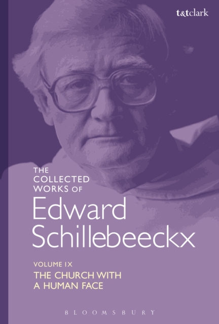 The Collected Works of Edward Schillebeeckx Volume 9 : The Church with a Human Face, EPUB eBook