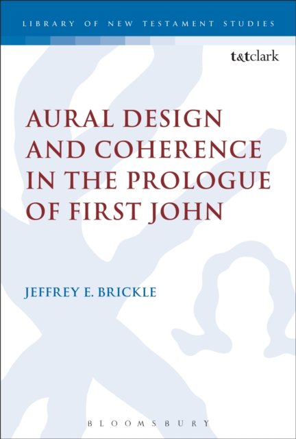Aural Design and Coherence in the Prologue of First John, PDF eBook