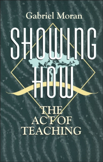 Showing How : The Act of Teaching, PDF eBook