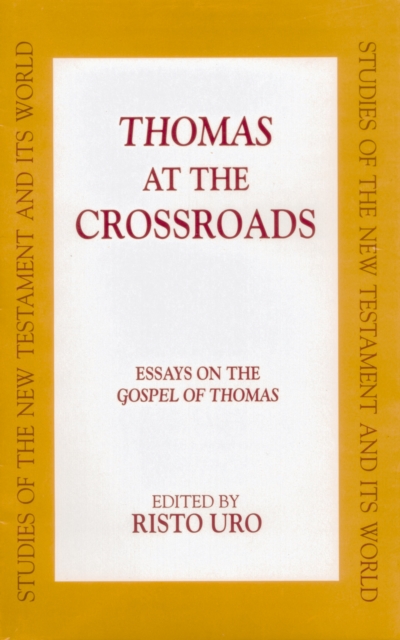 Thomas at the Crossroads : Essays on the Gospel of Thomas, PDF eBook