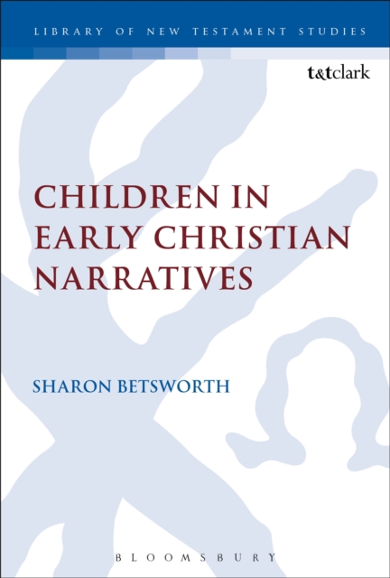 Children in Early Christian Narratives, PDF eBook