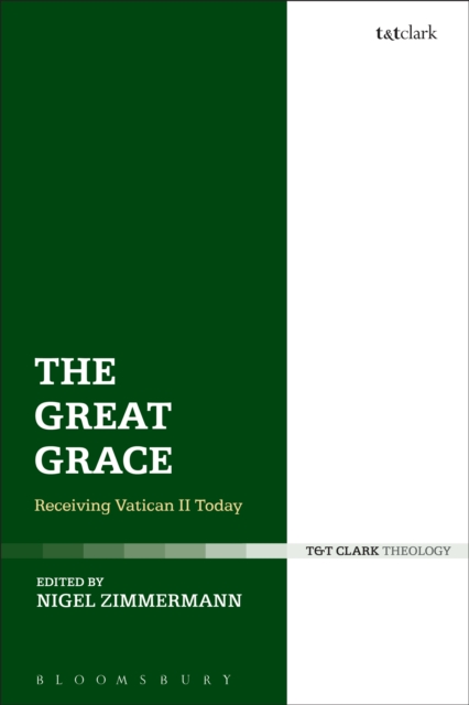 The Great Grace : Receiving Vatican II Today, EPUB eBook