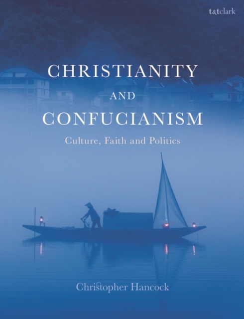 Christianity and Confucianism : Culture, Faith and Politics, PDF eBook