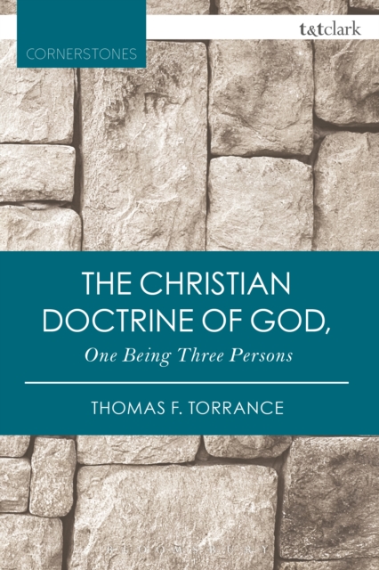 The Christian Doctrine of God, One Being Three Persons, PDF eBook