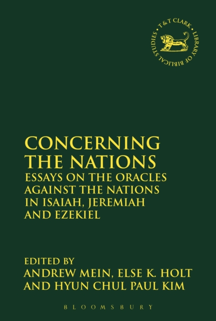 Concerning the Nations : Essays on the Oracles Against the Nations in Isaiah, Jeremiah and Ezekiel, PDF eBook