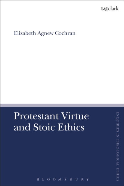 Protestant Virtue and Stoic Ethics, EPUB eBook